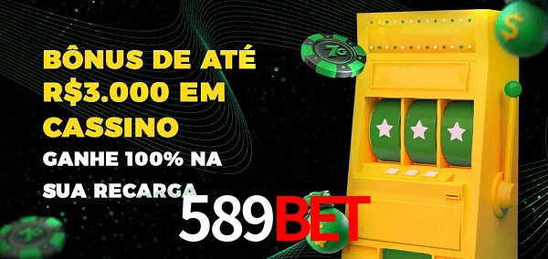 589BET melhor bônus de depósito